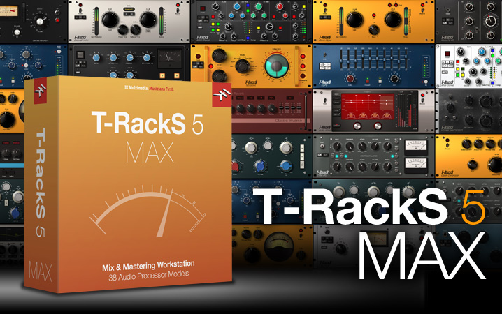 New Software Review: T-RackS 5 MAX by IK Multimedia