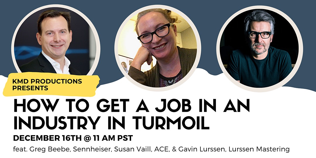 Online Event Alert: “How to Get a Job in an Industry in Turmoil” – Wednesday, 12/16