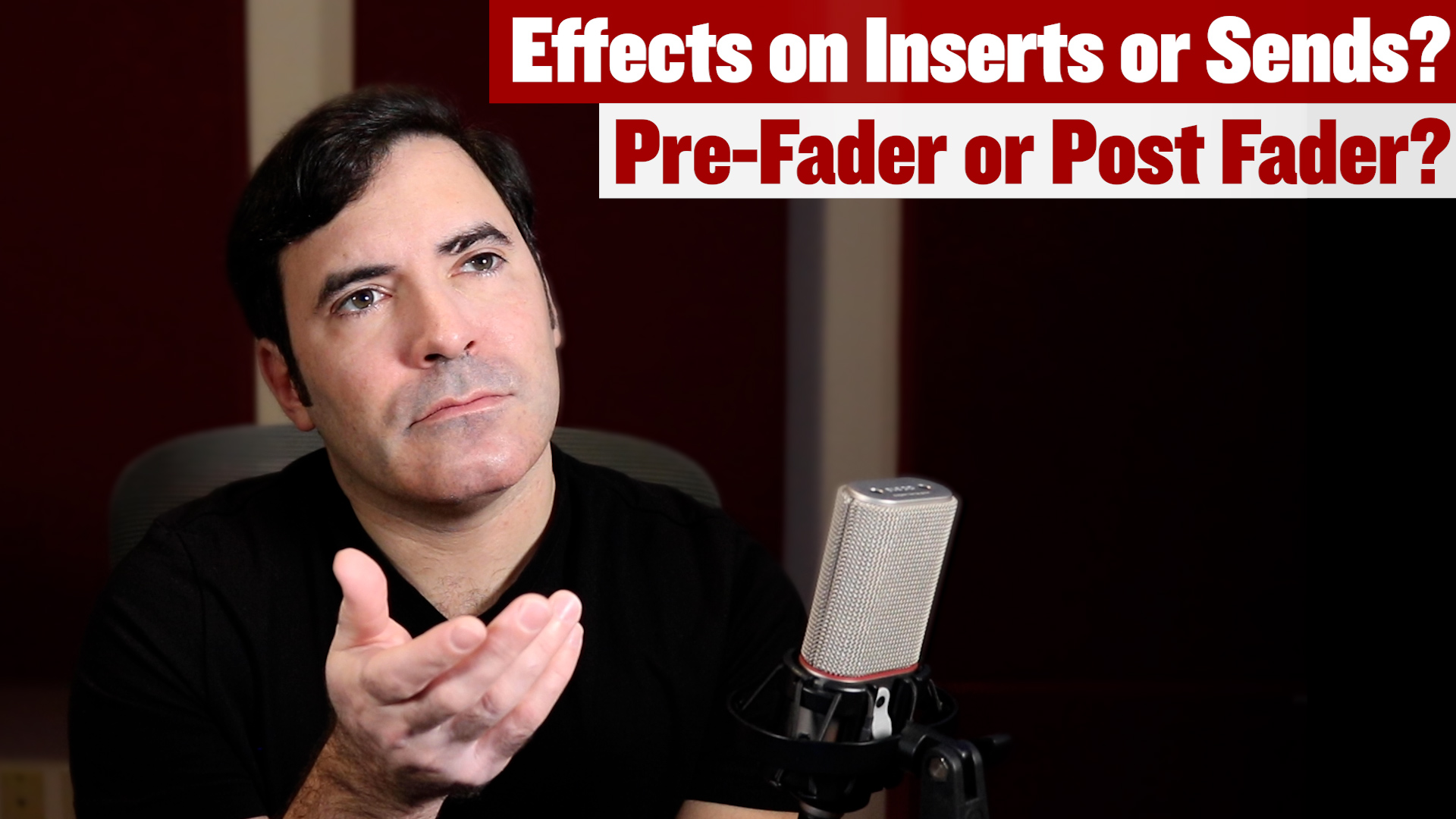 Run Your Reverb & Effects on Inserts or Sends? Pre-Fader or Post-Fader??