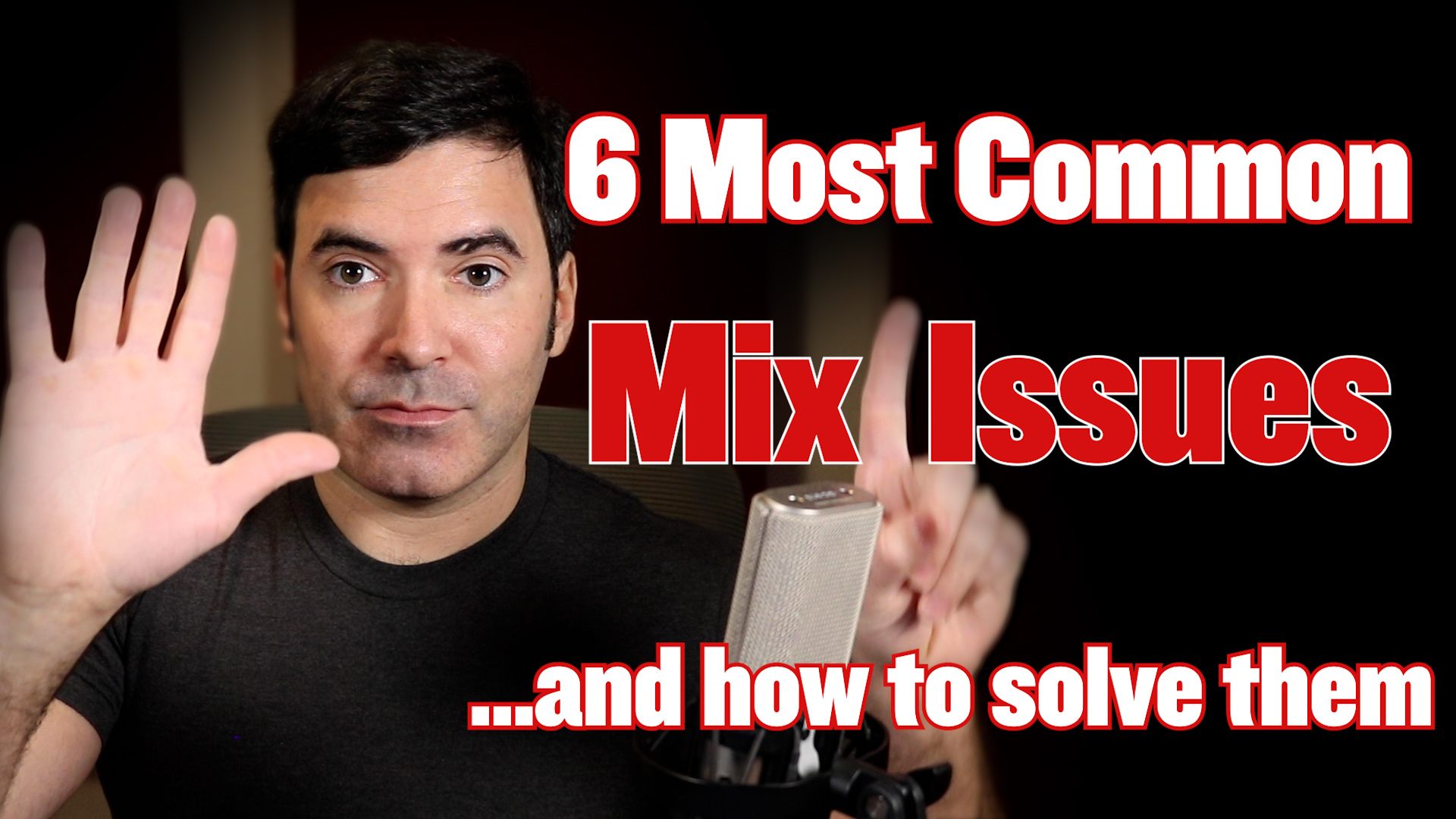 The 6 Most Common Mix Problems (And How to Fix Them)