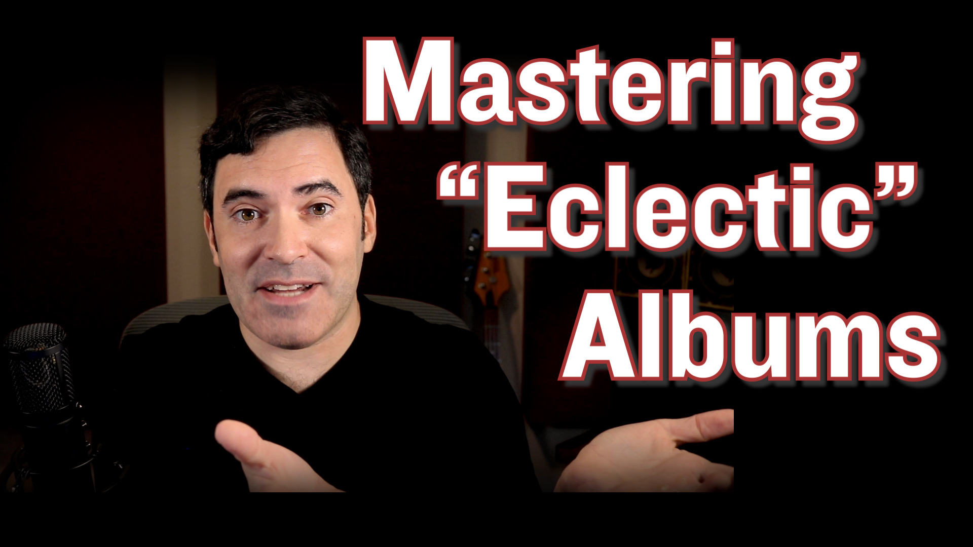 How to Master Albums With Very Different Sounding Tracks