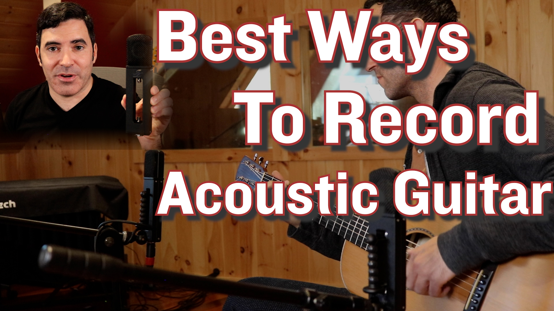 Best Mic Techniques for Recording Acoustic Guitar (Stereo and Mono)