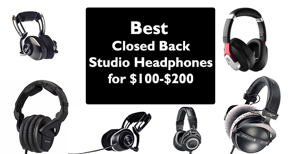 The Best Closed Back Studio Headphones in 2023 [$100-$200]