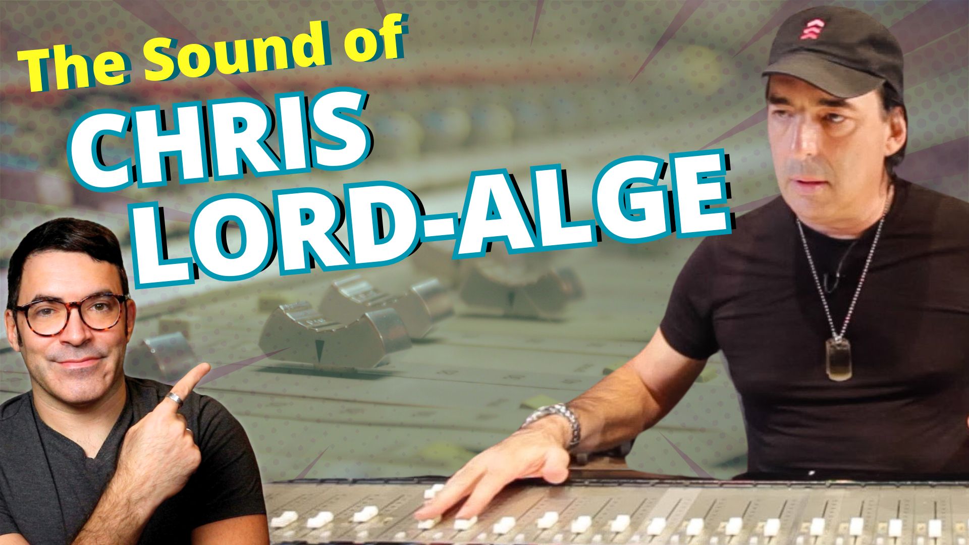 Mix Masters: The Secrets of Chris Lord-Alge’s Sound [CLA Analyzed]