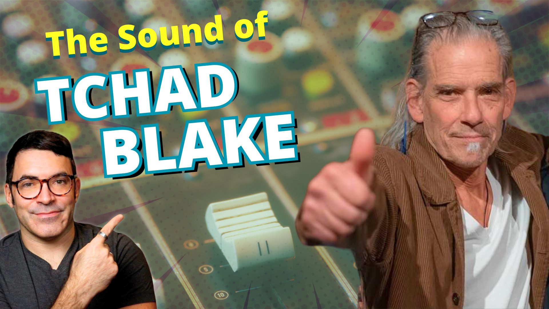 Mix Masters: The Secrets of Tchad Blake’s Sound [Analog Tones with Digital Tools]