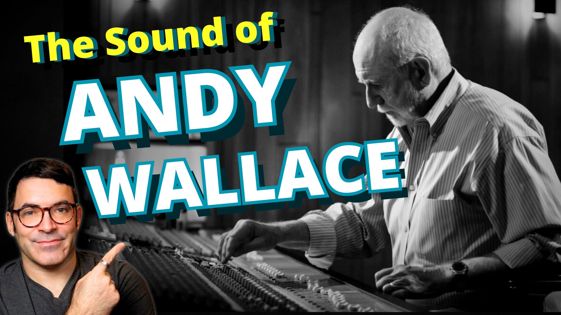 Mix Masters: The Mixing Secrets of Andy Wallace