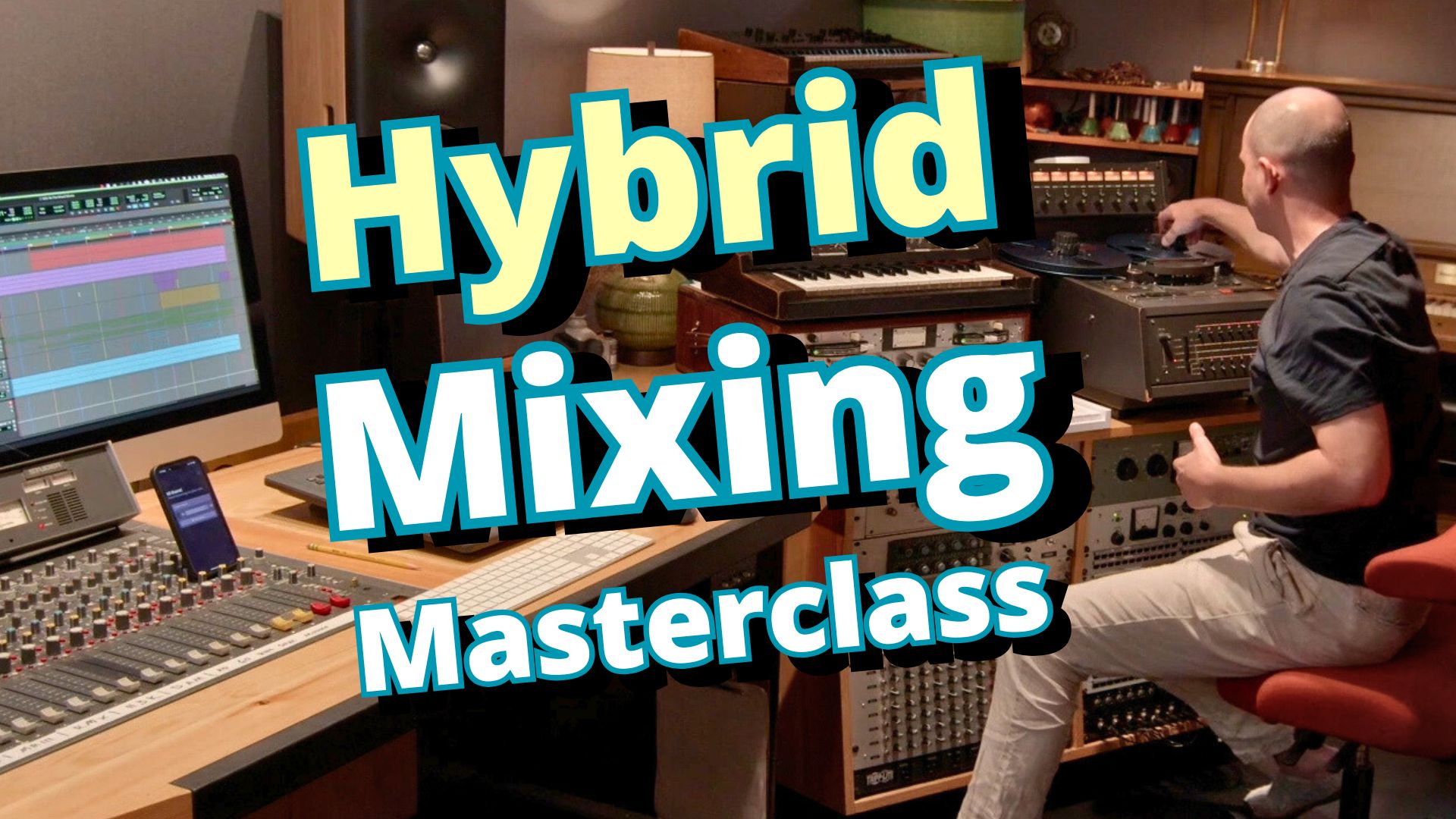 Masterclass: Hybrid Mixing from Scratch with Phil Weinrobe